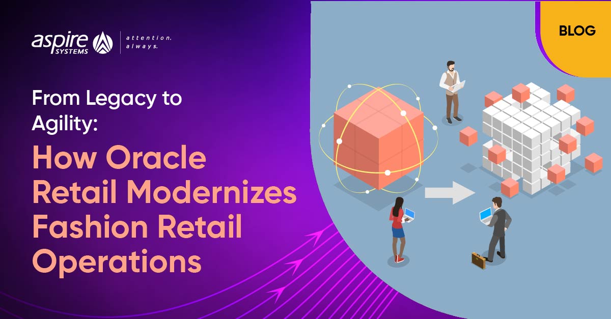 Oracle Retail: Modernizing Fashion from Legacy to Agile