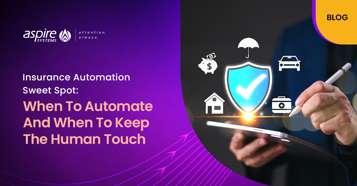 Insurance Automation Sweet Spot: When To Automate And When To Keep The ...
